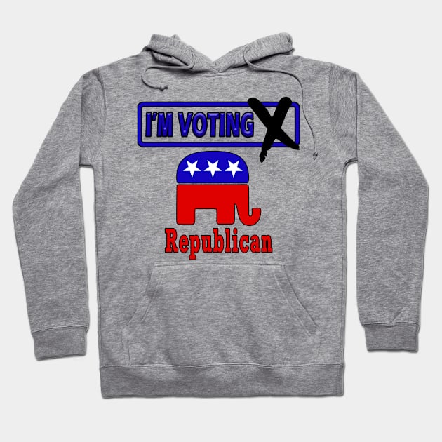 I'm Voting Republican Hoodie by Perfect Sense